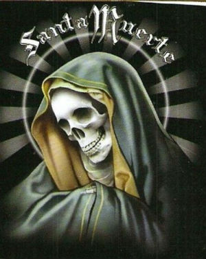 Don't pray to Santa Muerte.