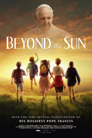 BEYOND THE SUN, Directed by Graciela Rodriguez Gilio, will be Released Across Multiple Platforms, Including iTunes, Amazon, and TUGG on May 15th.