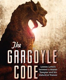 Image of Fr Dwight Longenecker´s new book for Lent is written in the tradition of Screwtape Letters. Senior devil Slubgrip writes letters of instruction to his diabolical trainee Dogwart.