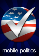 Image of Mobile Politics is positioned to have a decisive impact on the 2012 election. 