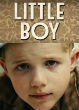 Image of Little Boy is a movie about a young boy desperate to bring his father home for WWII. 